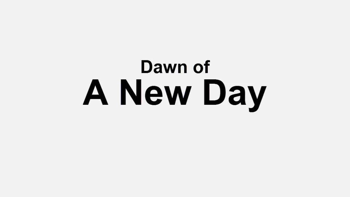 Dawn of a New Day